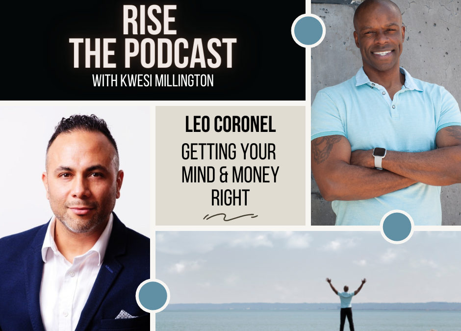 Getting Your Money Right with Leo Coronel