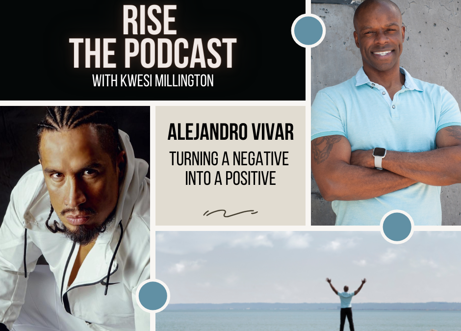 Turning a Negative into a Positive with Alejandro Vivar